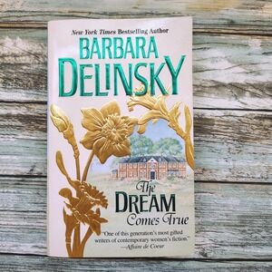 The Dream Comes True by Barbara‎ Delinsky 1990 Mira Paperback Romance